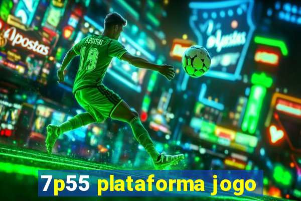 7p55 plataforma jogo